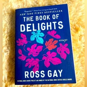 The Book of Delights by Ross Gay